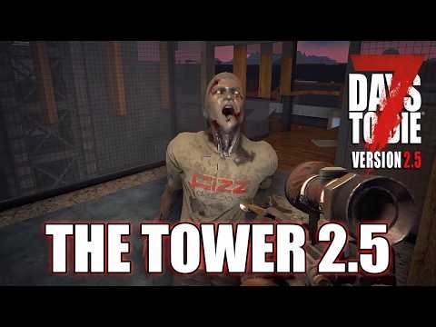 7 Days To Die | Landclaim Block Gone Zombies Respawn – The Tower 2.5