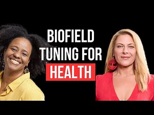 Biofield Tuning For Health Vitality and Transformation - Eileen McKusick