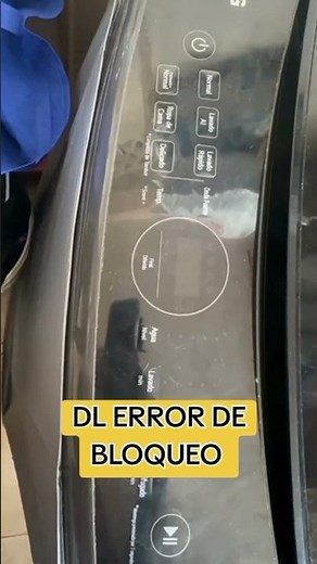 DL error de lavadora LG inverte ¿ que significa el error DL LG