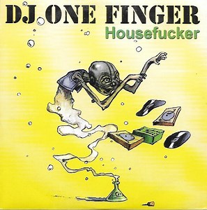 DJ One Finger - Housefucker