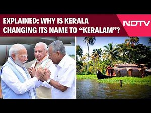 Kerala Name Change | Explained: Kerala Now “Keralam”; Why The Change & Why Centre’s Timing Matters