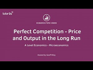 Perfect Competition in the Long Run I A Level and IB Economics