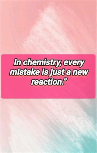 In chemistry, every mistake is just a new reaction #ScienceHumor