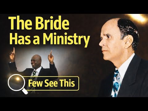 The Ministry Of The Bride Of Christ — Few Know This!
