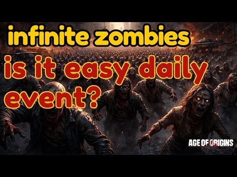Age of Origins | infinite zombies is easy daily event?