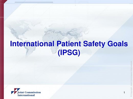 International Patient Safety Goals (IPSG) - SlideServe