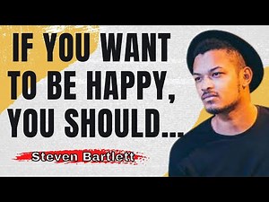 16 Quotes by Steven Bartlett to find happiness