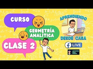 🔴📹GEOMETRÍA ANALÍTICA Clase 2 (Línea Recta) // Antonio Díaz Profe