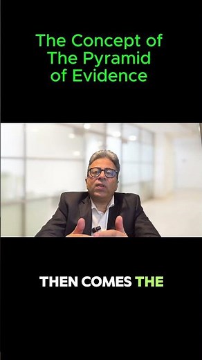 Understanding the Pyramid of Evidence-Based Medicine