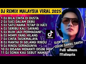 DJ Remix Lagu Malaysia Full Album | Paling Enak Di Dengar | Slow Bass Cocok Untuk Santai
