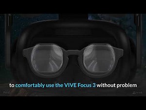 VIVE TALK - VIVE Focus 3 Ergonomics