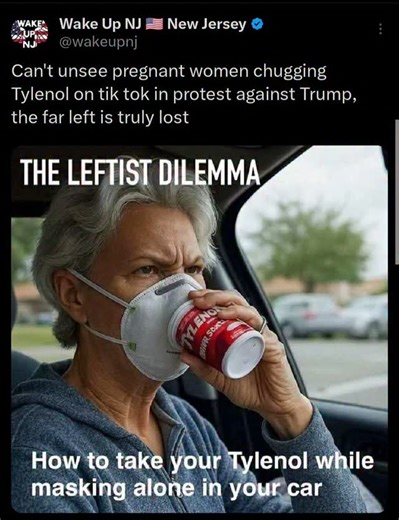 Wake Up NJ ☕ on Instagram: "Can't unsee pregnant women chugging Tylenol on tik tok in protest against Trump, the far left is truly lost Follow us on X/FB/Tiktok/Instagram/Youtube/Telegram #NewJersey #Jersey #NJ #JerseyShore #wakeupnj"