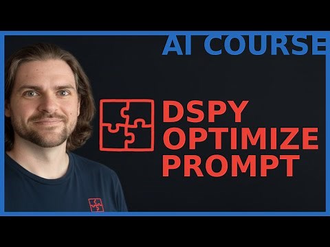 Complete DSPy Course | Automatic and Programmatic Prompt Optimization | Complete Course