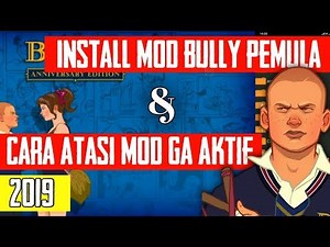 Tutorial Cara Pasang Mod & Cara Atasi Mod Ga Aktif Di Bully AE