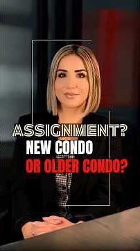 Which Condo Should You Buy Right Now? Assignment, New, or Renovated?