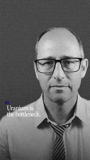 Uranium Is the Real Nuclear Fuel Bottleneck
