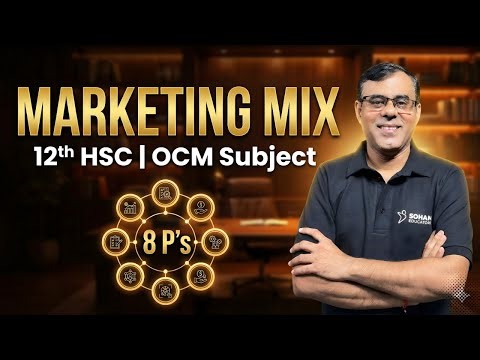 Understanding the 8 Ps of Marketing | Marketing Mix Full Concept | 12th HSC OCM One Shot