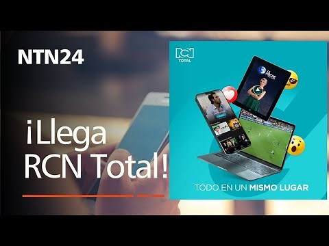 Ahora puedes ver la señal en vivo de NTN24 en la nueva plataforma RCN Total