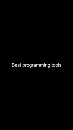 Best programming tools