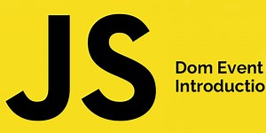 Dom Event Introduction - JavaScript Series - Part 27