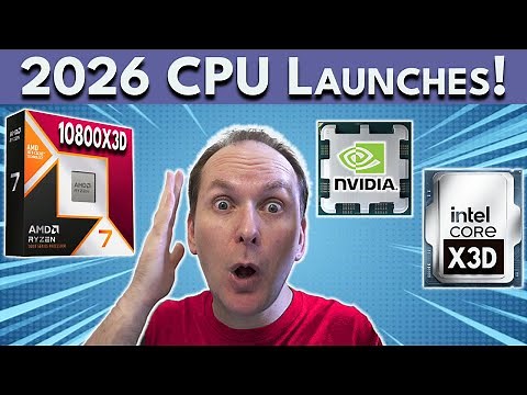 2026 CPU Launches! AMD, Intel & NVIDIA: Buy Now or Wait?