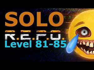 R.E.P.O Solo Level 81-85 1000HP reached! (Full commentary)