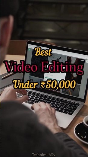 Best Video Editing Laptops under 50000 Rupees | #videoeditinglaptop