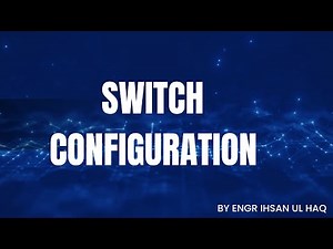 Cisco Switch Configuration | Step-by-Step Guide for Beginners