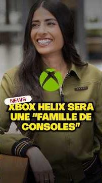 La Xbox Hélix sera une famille de consoles, avec une machine hybride ou portable