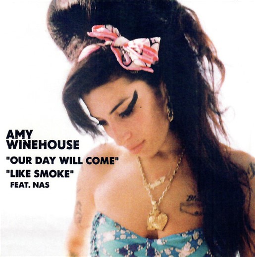 Amy Winehouse Featuring Nas - Our Day Will Come / Like Smoke