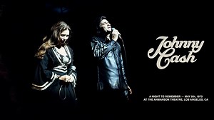 Johnny Cash: A Night To Remember - May 5th, 1973 At The Ahmanson Theatre, Los Angeles, CA