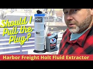 Did I Pull the Plug? Harbor Freight Holt Fluid Extractor (Vacuum Hand Pump)