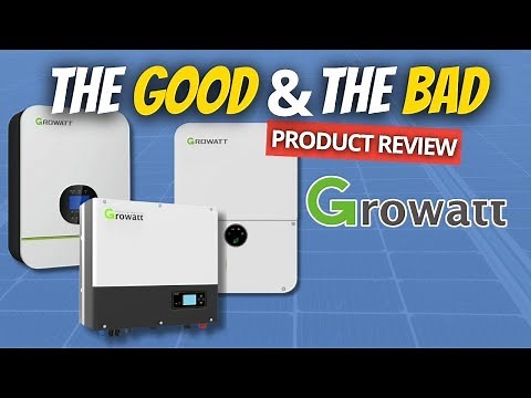 Growatt Inverters In-Depth Product Review: The GOOD and BAD