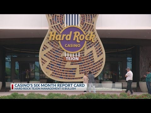 Hard Rock Casino Tejon's 6 month report card