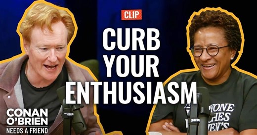 Larry David Tricked Wanda Sykes Into "Curb Your Enthusiasm" Audition | Conan O'Brien Needs A Friend