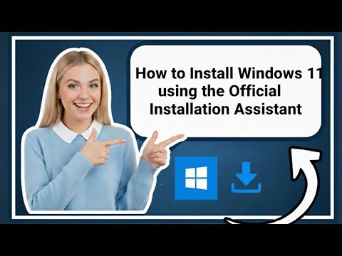 How to Install Windows 11 Using the Installation Assistant | Easy Step-by-Step (2026)