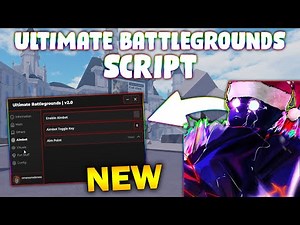 *NEW* Ultimate Battlegrounds Script (PASTEBIN 2025) (AIM BOT , ESP AND MORE )