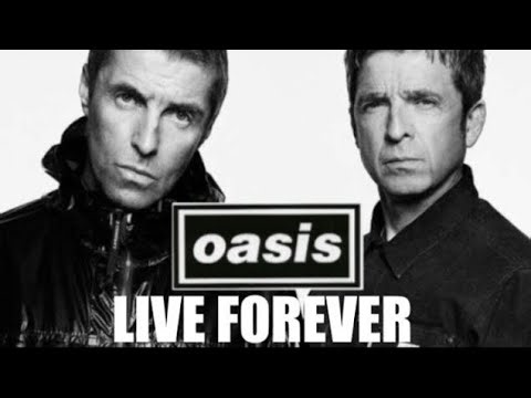 OASIS - LIVE FOREVER (Oasis Live 25 playlist)