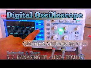 Digital oscilloscope Calibrate and get ready for input