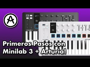 Primeros Pasos con MiniLab 3 de Arturia