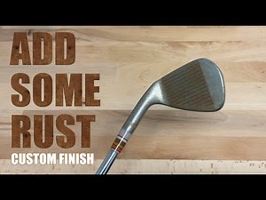 Making Golf Clubs Rust / Add some Character to your irons