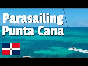 Parasailing in Punta Cana for $35 (AMAZING VIEWS & AMAZING PRICE)