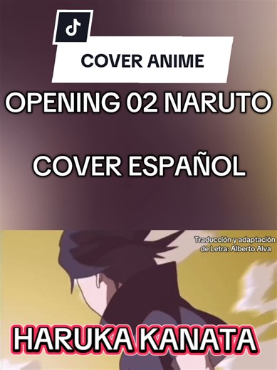 Haruka Kanata Cover en Español Latino - Naruto Opening 02