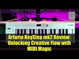 Arturia KeyStep mk2 Review: Unlocking Creative Flow with MIDI Magic