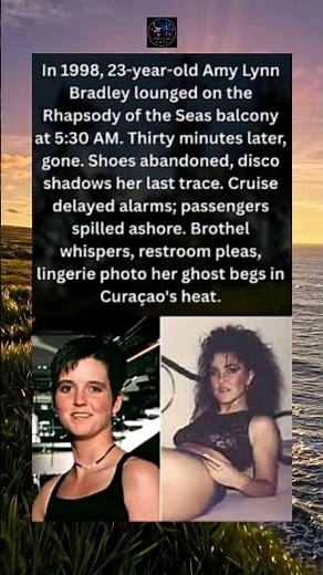 In 1998, 23-year-old Amy Lynn Bradley lounged on the Rhapsody of the Seas balcony