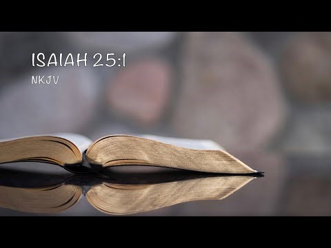 Isaiah 25:1 Singing Scripture