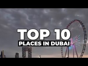 Top 10 places In Dubai 2025 | Stunning Dubai Tour 4K
