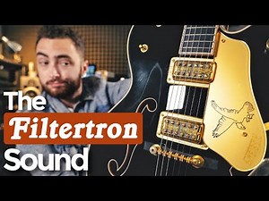 What Is The Filtertron Sound?