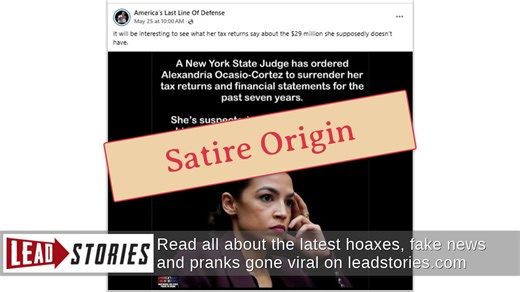 Fact Check: Fictional Story That NY Judge Demanded Rep. Ocasio-Cortez's Tax Returns Originated On Self-Described Satire Page | Lead Stories