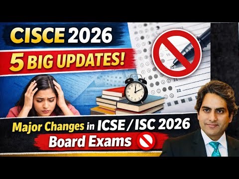 CISCE 2026: ICSE & ISC Board Exams Me 5 Bade Badlav 🚫 | Major Changes Explained | Students Alert